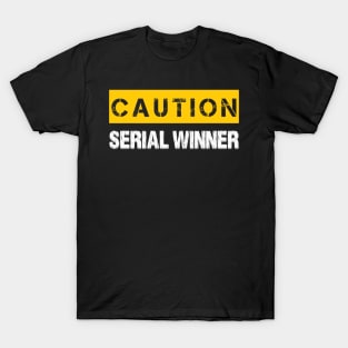 Caution : Serial Winner T-Shirt